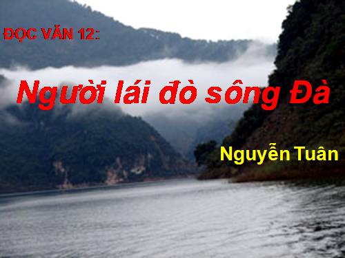 Tuần 16. Người lái đò Sông Đà