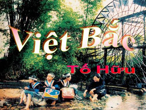 Tuần 8. Việt Bắc