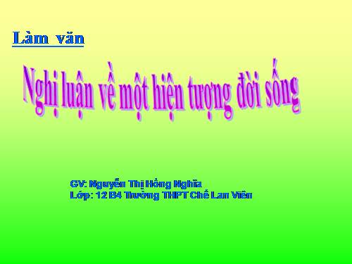 Tuần 4. Nghị luận về một hiện tượng đời sống