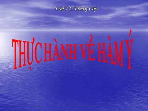 Tuần 24. Thực hành về hàm ý