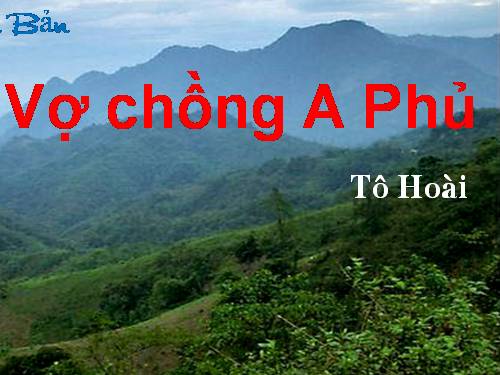 Tuần 19. Vợ chồng A Phủ