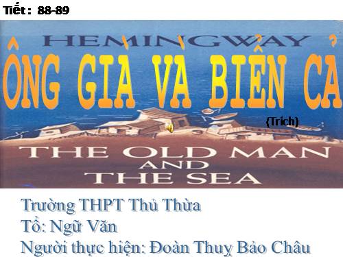 Tuần 28. Ông già và biển cả