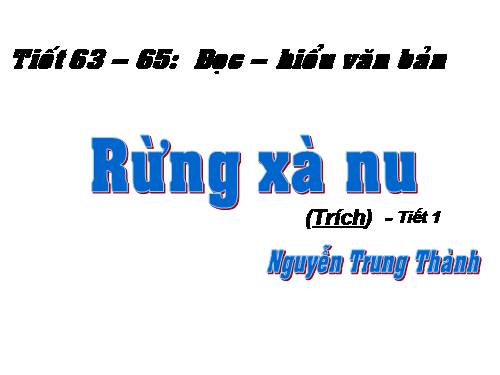 Tuần 22. Rừng xà nu