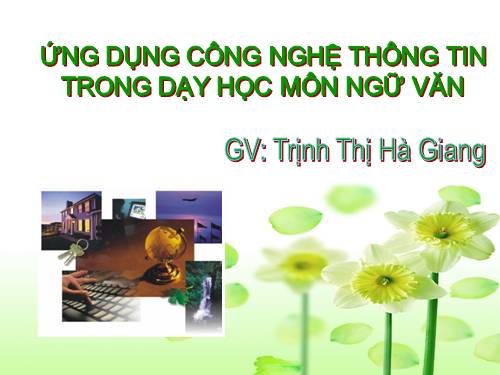 Ứng dụng CNTT trong dạy học môn Ngữ văn