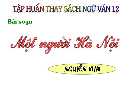 Tuần 25. Đọc thêm: Một người Hà Nội