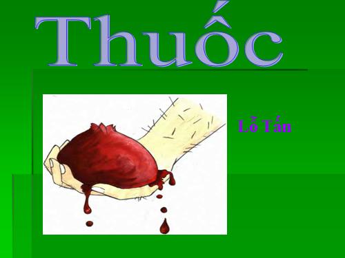 Tuần 26. Thuốc