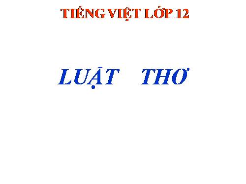 Tuần 8. Luật thơ