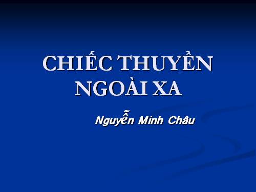 Tuần 24. Chiếc thuyền ngoài xa