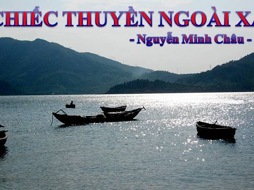 Tuần 24. Chiếc thuyền ngoài xa