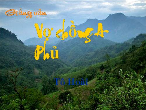 Tuần 19. Vợ chồng A Phủ