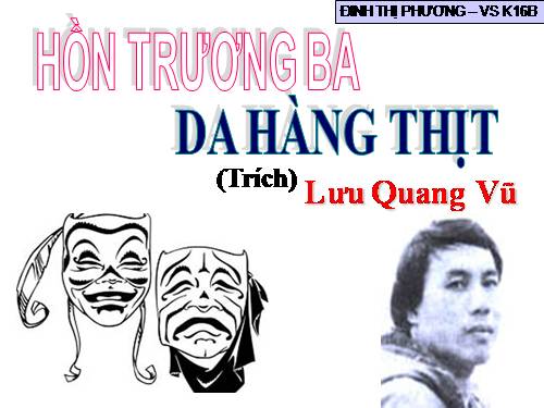 Tuần 29. Hồn Trương Ba, da hàng thịt