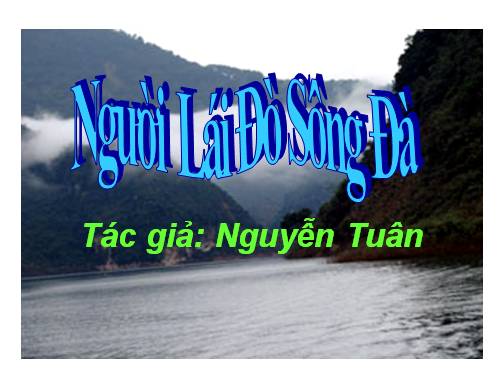 Tuần 16. Người lái đò Sông Đà