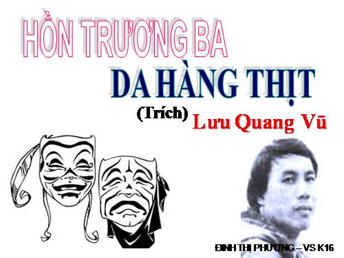 Tuần 29. Hồn Trương Ba, da hàng thịt