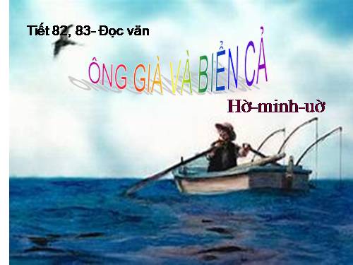 Tuần 28. Ông già và biển cả