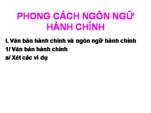 Tuần 31. Phong cách ngôn ngữ hành chính