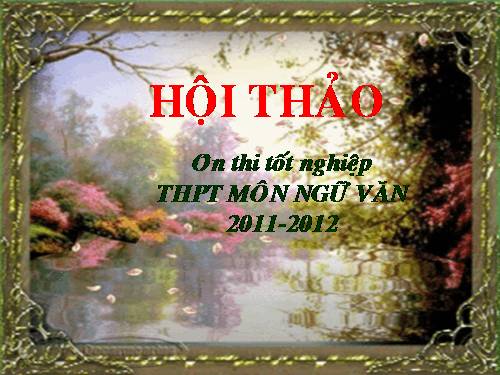 Hội thảo ôn thi TN môn Ngữ văn