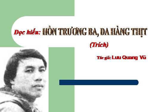 Tuần 29. Hồn Trương Ba, da hàng thịt