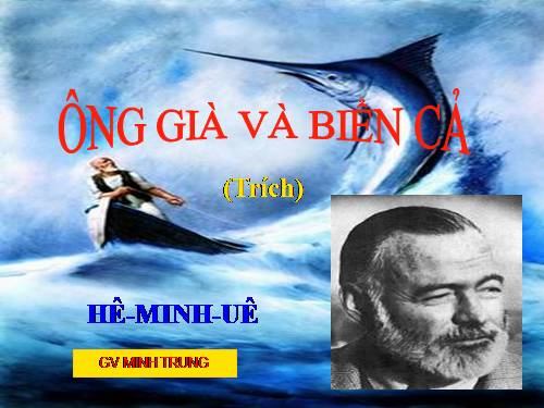 Tuần 28. Ông già và biển cả