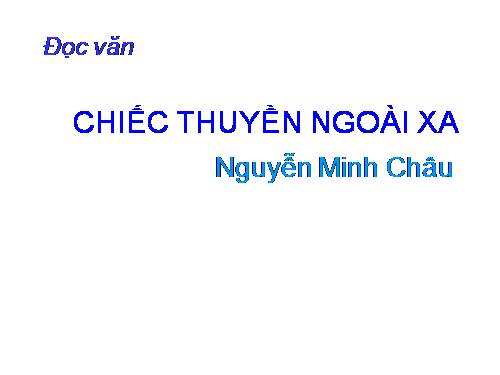 Tuần 24. Chiếc thuyền ngoài xa