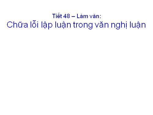 Tuần 16. Chữa lỗi lập luận trong văn nghị luận