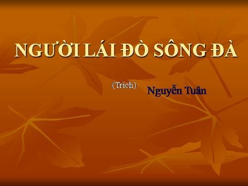 Tuần 16. Người lái đò Sông Đà