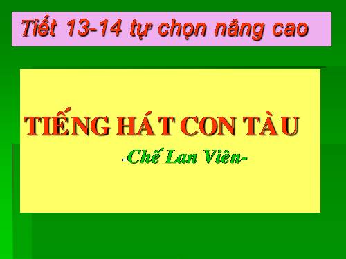 Tuần 12. Tiếng hát con tàu