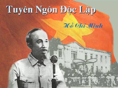 Tuần 2. Tuyên ngôn Độc lập