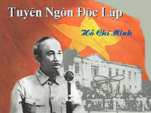 Tuần 2. Tuyên ngôn Độc lập