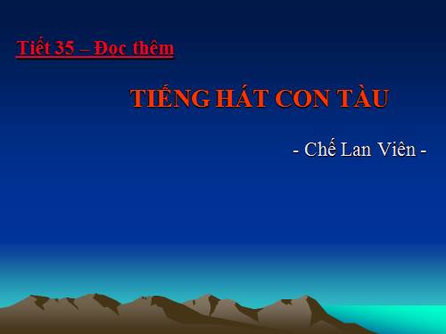 Tuần 12. Tiếng hát con tàu