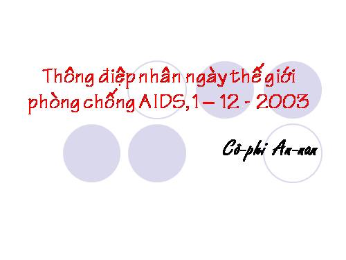 Tuần 6. Thông điệp nhân Ngày Thế giới phòng chống AIDS, 1 -12-2003