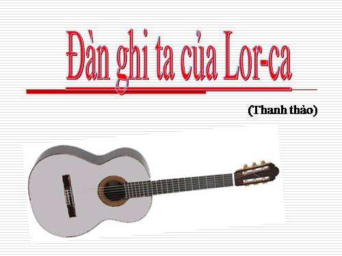 Tuần 14. Đàn ghi ta của Lorca