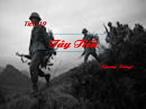 Tuần 7. Tây Tiến