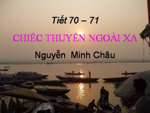 Tuần 24. Chiếc thuyền ngoài xa