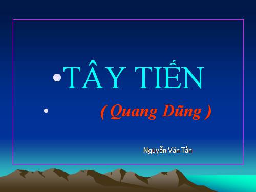 Tuần 7. Tây Tiến