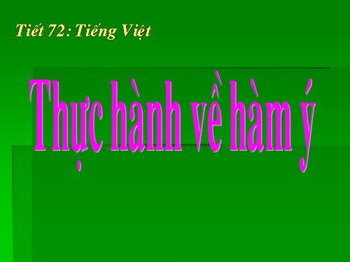 Tuần 24. Thực hành về hàm ý