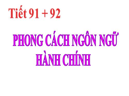 Tuần 31. Phong cách ngôn ngữ hành chính