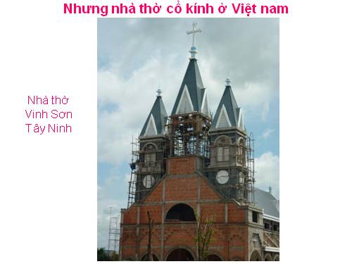 Nhưng nhà thờ cổ kính ở Việt nam