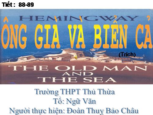 Tuần 28. Ông già và biển cả