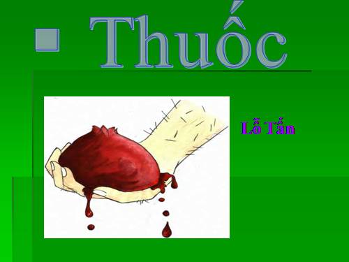 Tuần 26. Thuốc