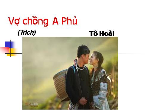 Tuần 19. Vợ chồng A Phủ