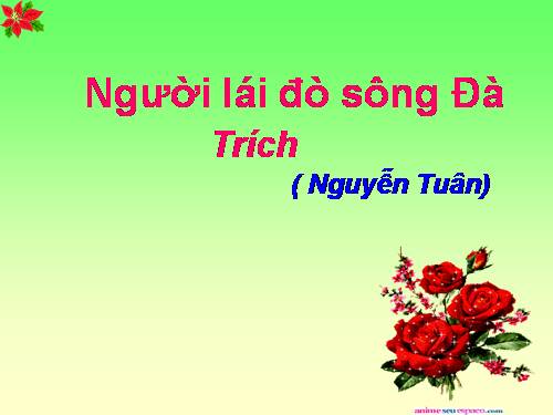 Tuần 16. Người lái đò Sông Đà