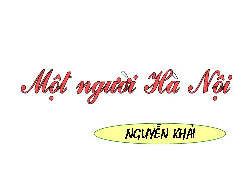 Tuần 25. Đọc thêm: Một người Hà Nội