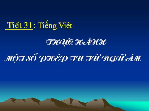 Tuần 11. Thực hành một số phép tu từ ngữ âm