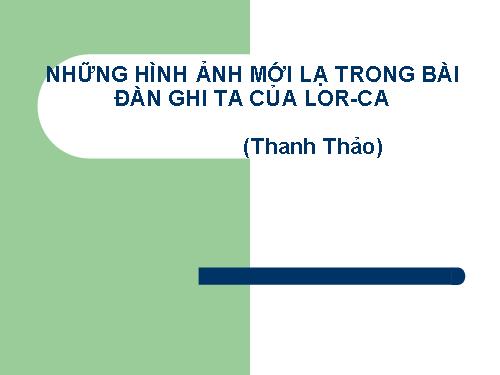 Tuần 14. Đàn ghi ta của Lorca