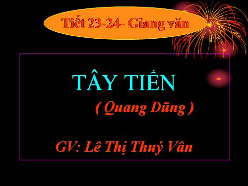 Tuần 7. Tây Tiến