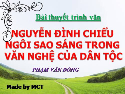 Tuần 4. Nguyễn Đình Chiểu, ngôi sao sáng trong văn nghệ của dân tộc