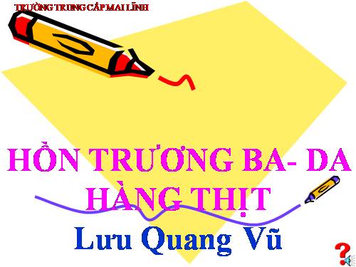 Tuần 29. Hồn Trương Ba, da hàng thịt