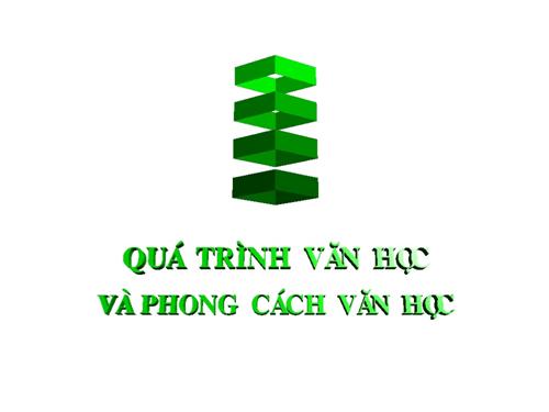 Tuần 15. Quá trình văn học và phong cách văn học