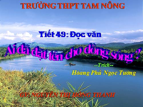 Tuần 17. Ai đã đặt tên cho dòng sông?