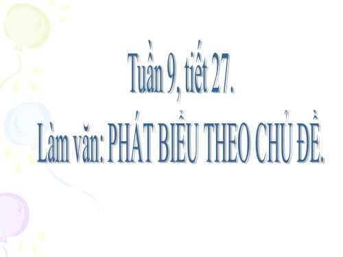 Tuần 9. Phát biểu theo chủ đề